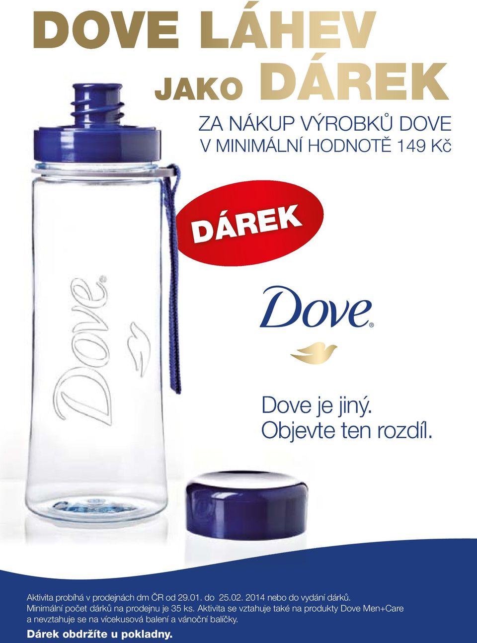 2014 nebo do vydání dárků. Minimální počet dárků na prodejnu je 35 ks.