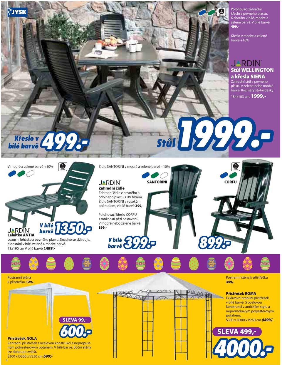 1999,- V modré a zelené barvě +10% 3 roky Záruka Židle SANTORINI v modré a zelené barvě +10% 3 roky Záruka Zahradní židle Zahradní židle z pevného a odolného plastu s UV filtrem.