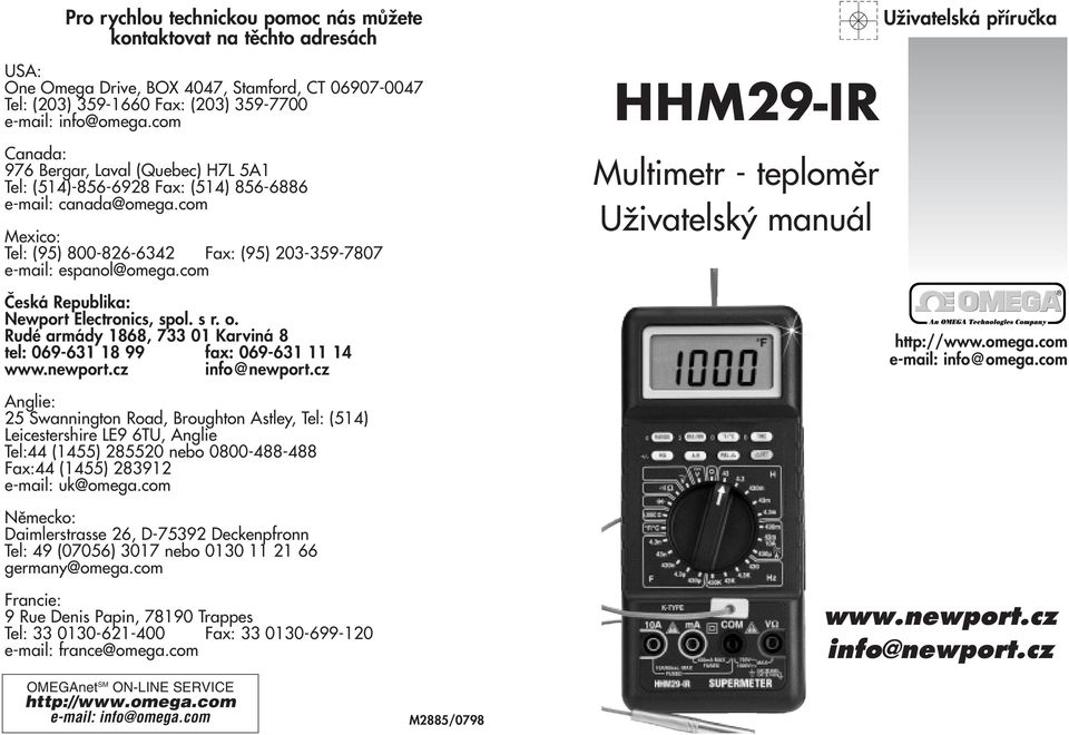 com HHM29-IR Multimetr - teplomûr UÏivatelsk manuál âeská Republika: Newport Electronics, spol. s r. o. Rudé armády 1868, 733 01 Karviná 8 tel: 069-631 18 99 fax: 069-631 11 14 www.newport.