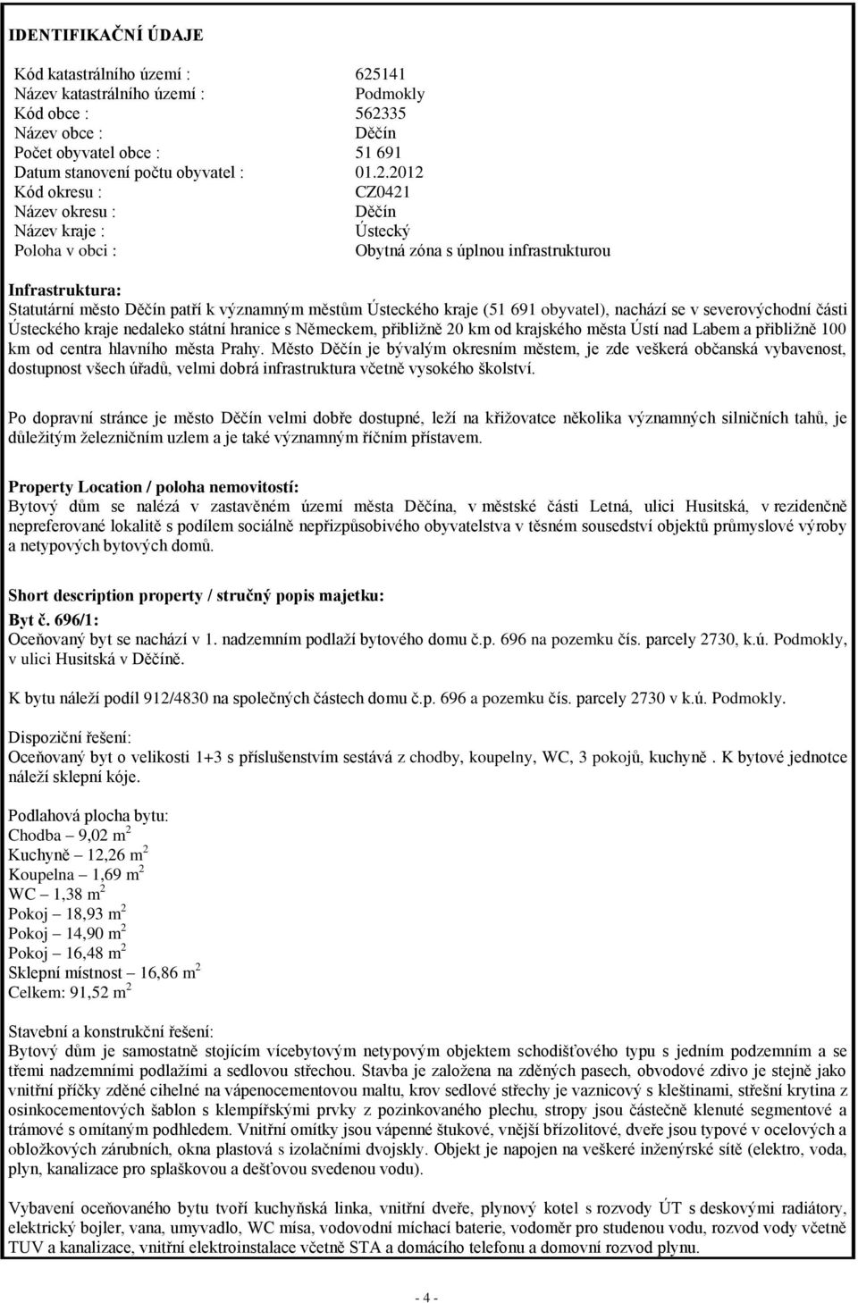 35 Název obce : Děčín Počet obyvatel obce : 51 691 Datum stanovení počtu obyvatel : 01.2.