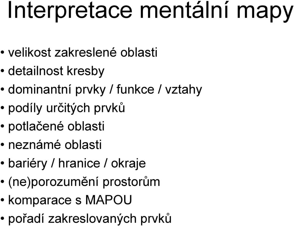 potlačené oblasti neznámé oblasti bariéry / hranice / okraje