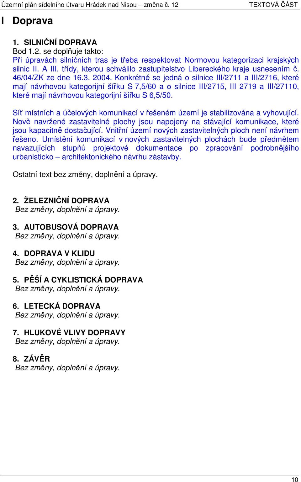 46/04/ZK ze dne 16.3. 2004.