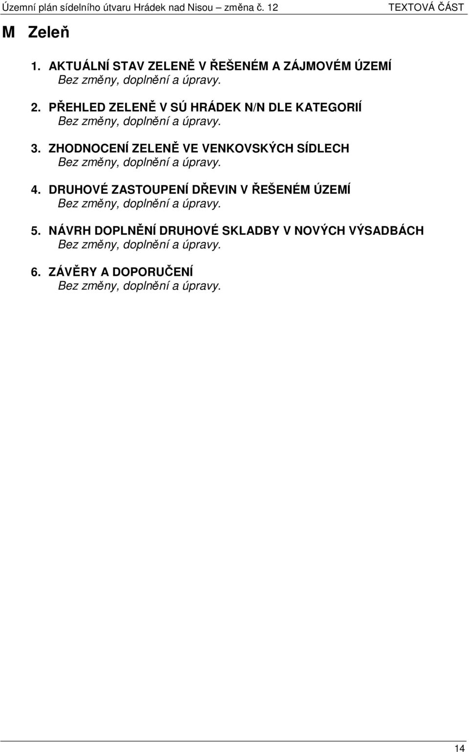 ZHODNOCENÍ ZELENĚ VE VENKOVSKÝCH SÍDLECH 4.