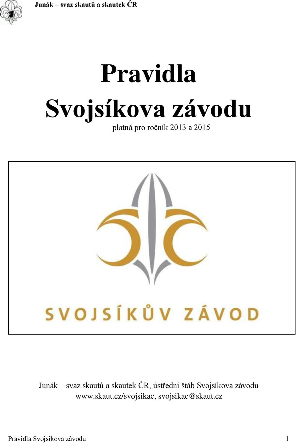 ústřední štáb Svojsíkova závodu www.skaut.