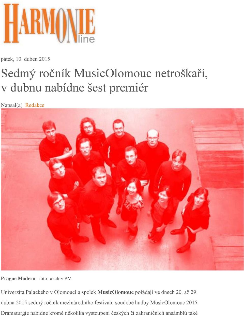 Prague Modern foto: archiv PM Univerzita Palackého v Olomouci a spolek MusicOlomouc pořádají ve