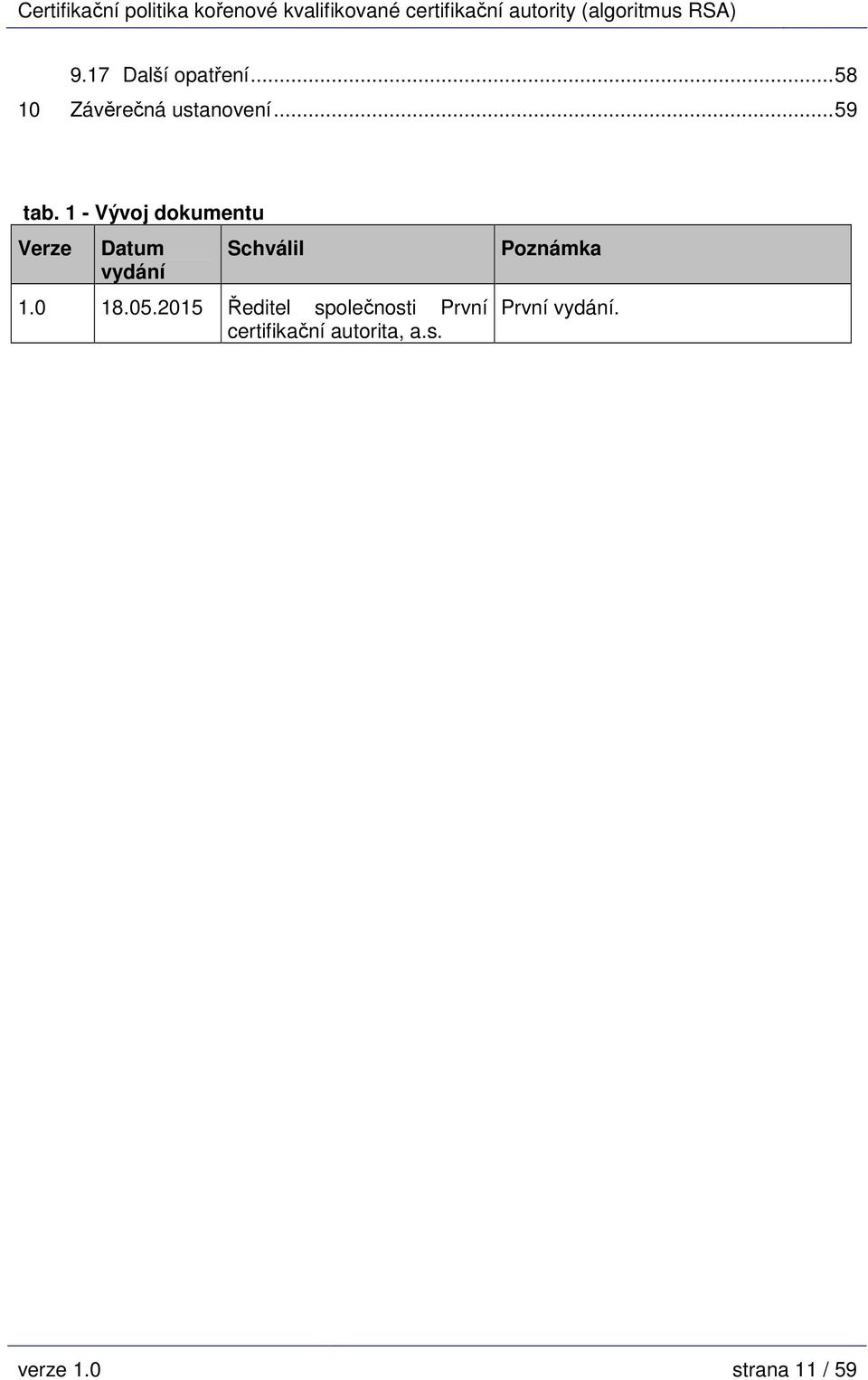 05.2015 Ředitel společnosti První certifikační