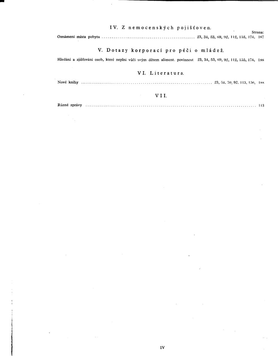 Hledáni a zjisíováni osob, které neplní vüci svym détem aliment.