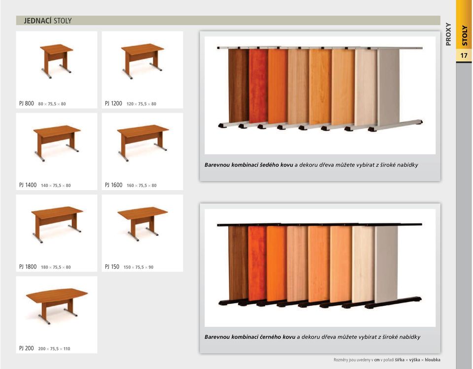 1800 180 75,5 80 PJ 150 150 75,5 90 Barevnou kombinaci černého kovu a dekoru dřeva můžete
