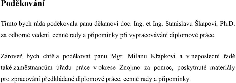 Zároveň bych chtěla poděkovat panu Mgr.