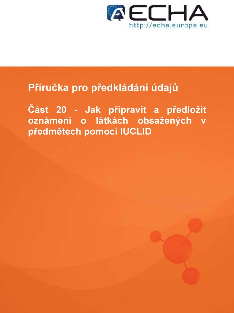 předložit oznámení o látkách