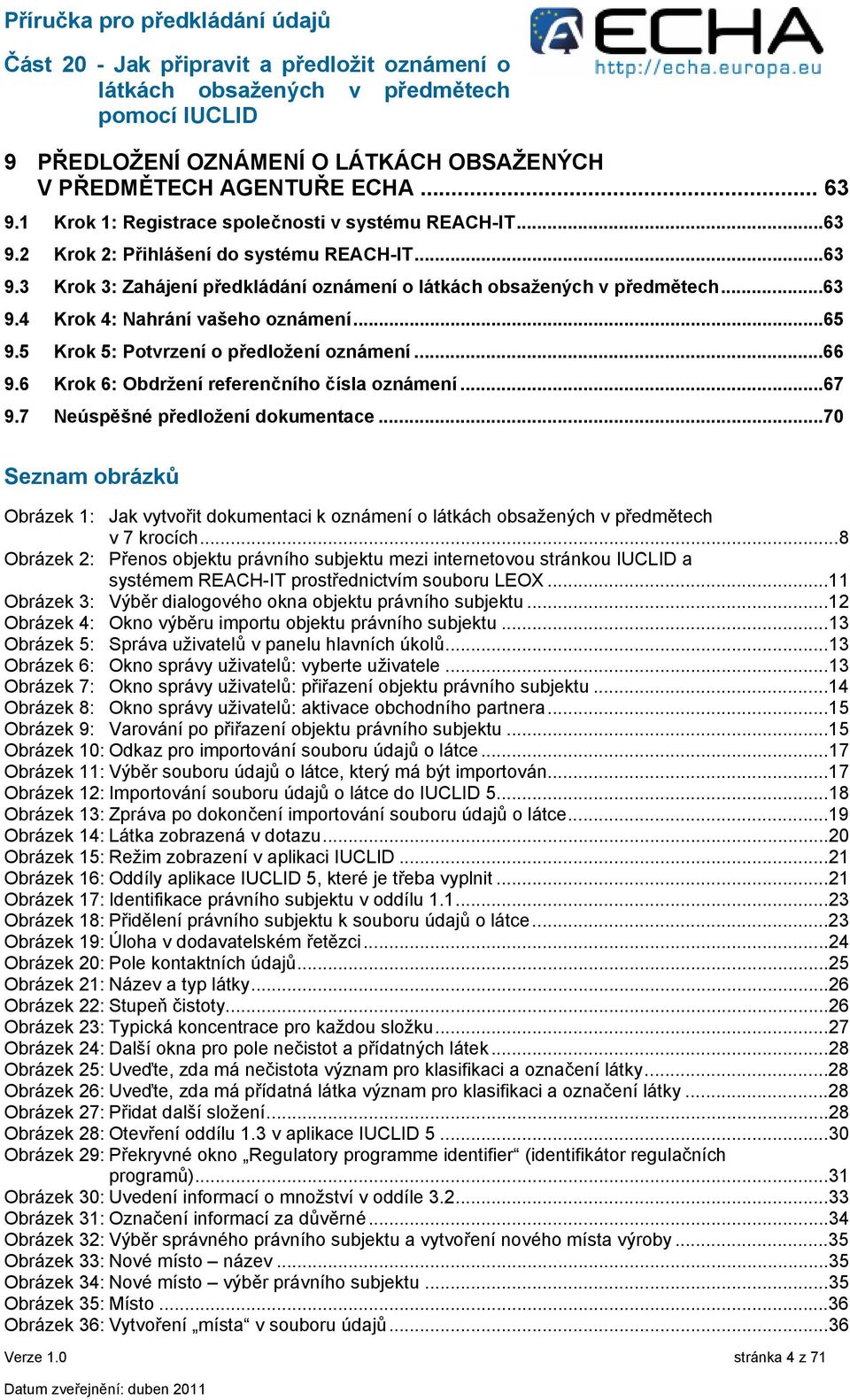 ..70 Seznam obrázků Obrázek 1: Jak vytvořit dokumentaci k oznámení o v 7 krocích.