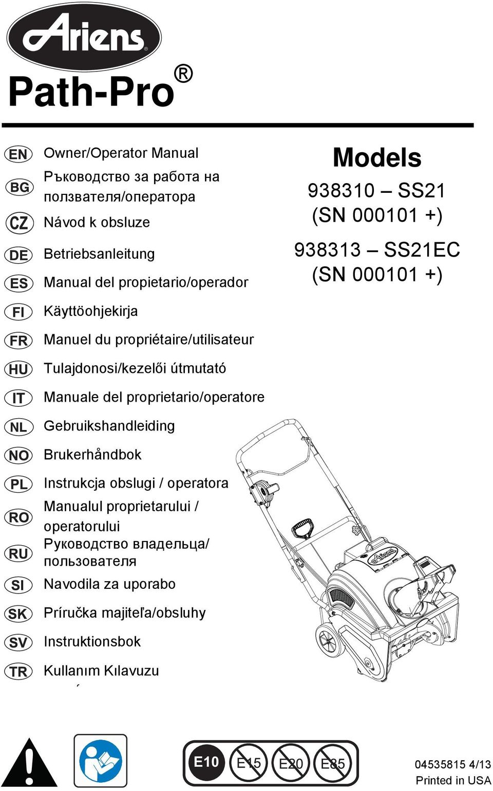 Manuale del proprietario/operatore Gebruikshandleiding Brukerhåndbok Instrukcja obslugi / operatora Manualul proprietarului / operatorului