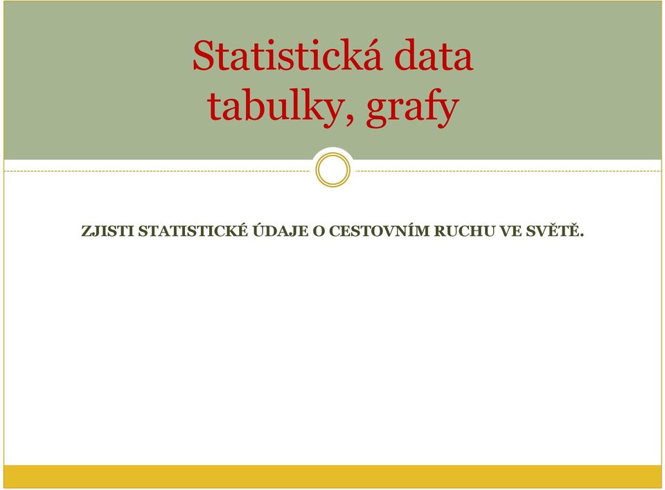 ZJISTI STATISTICKÉ