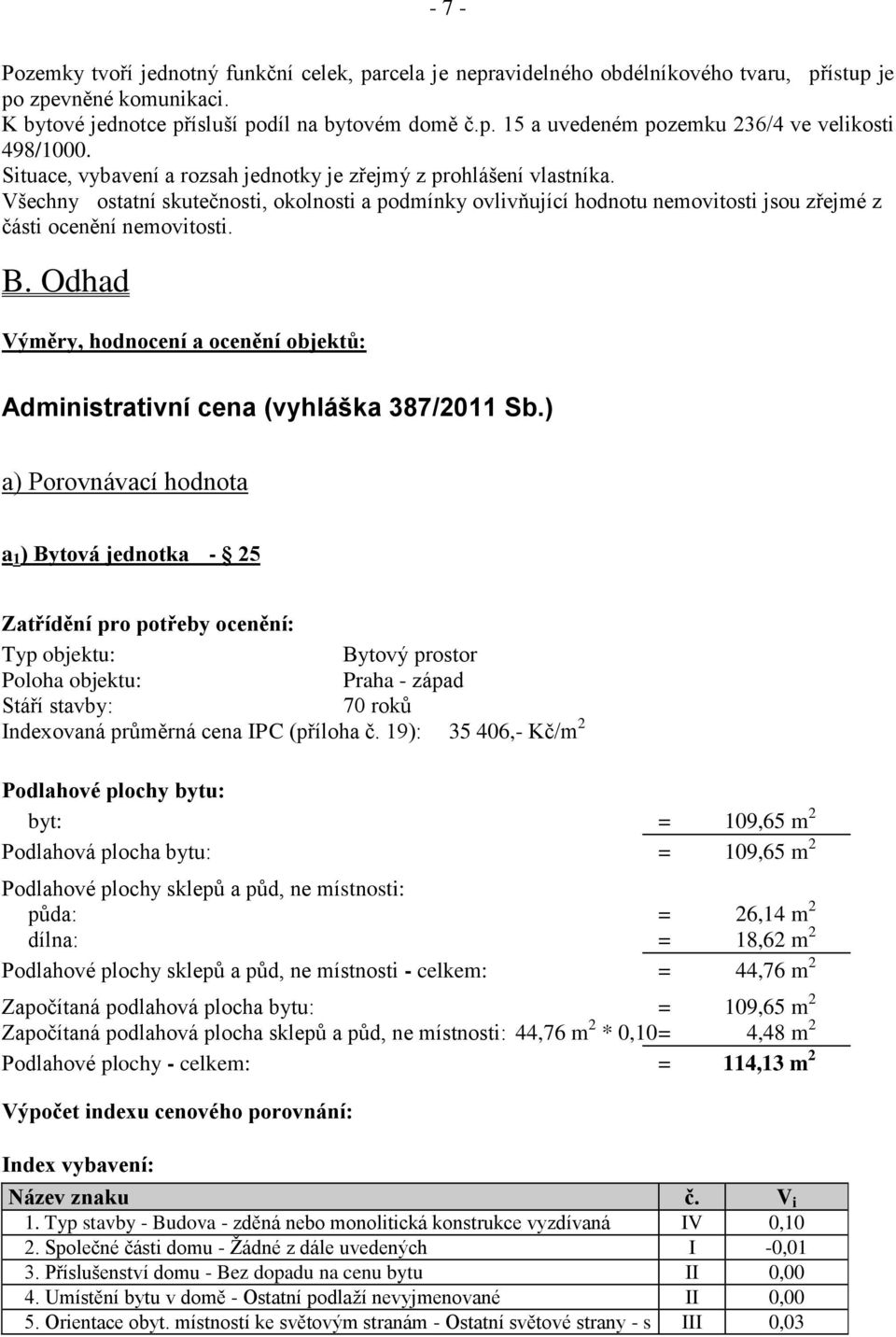 Odhad Výměry, hodnocení a ocenění objektů: Administrativní cena (vyhláška 387/2011 Sb.