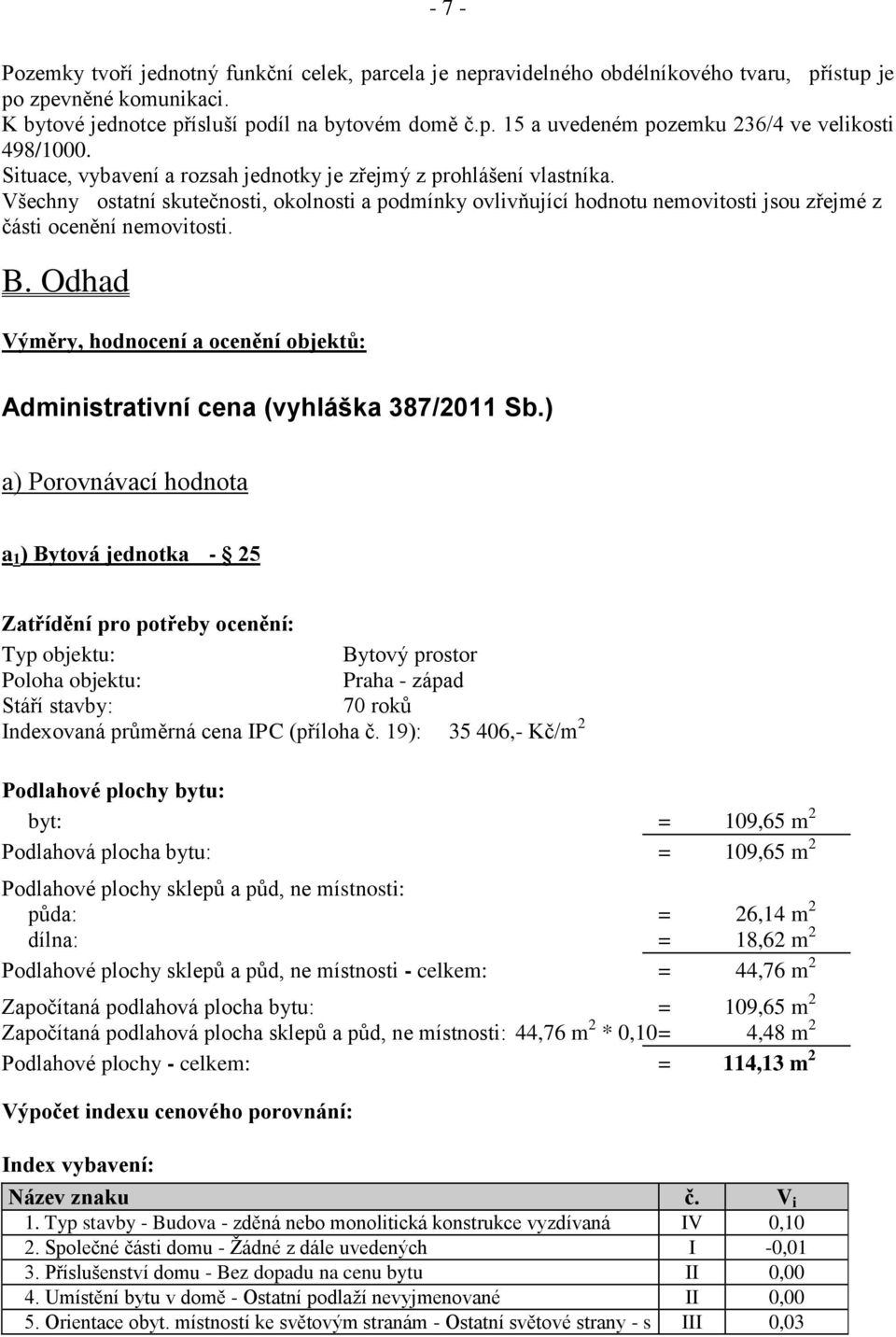 Odhad Výměry, hodnocení a ocenění objektů: Administrativní cena (vyhláška 387/2011 Sb.