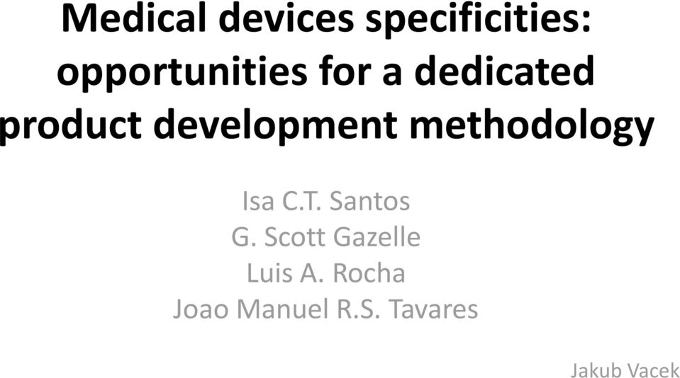 development methodology Isa C.T. Santos G.