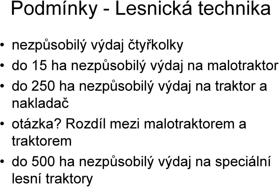 výdaj na traktor a nakladač otázka?