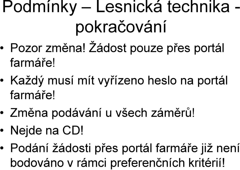 Každý musí mít vyřízeno heslo na portál farmáře!