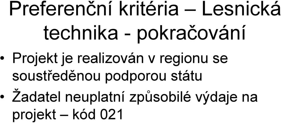 regionu se soustředěnou podporou státu