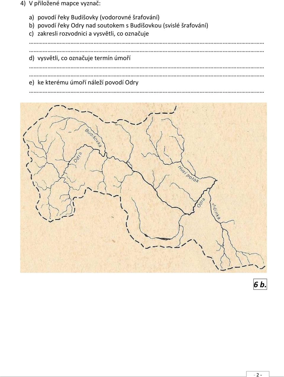 šrafování) c) zakresli rozvodnici a vysvětli, co označuje d)