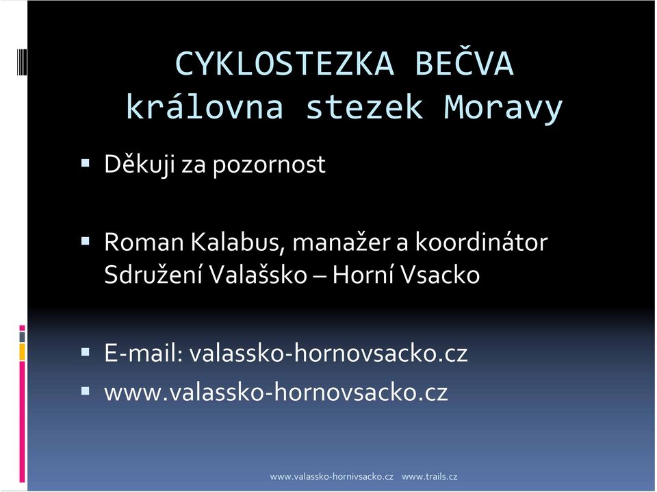 koordinátor Sdružení Valašsko HorníVsacko E