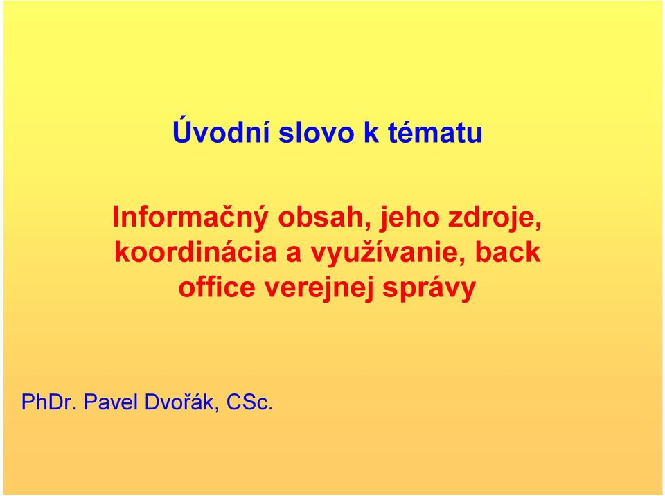 a využívanie, back office