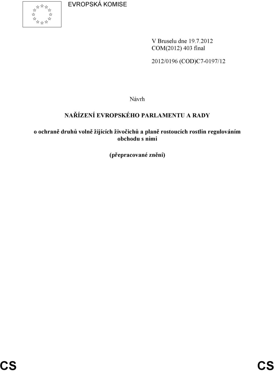 NAŘÍZENÍ EVROPSKÉHO PARLAMENTU A RADY o ochraně druhů volně