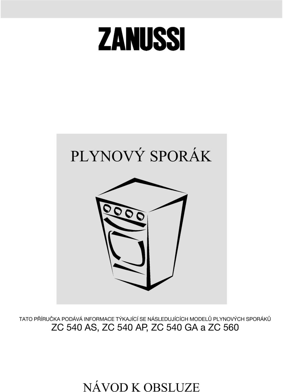 MODELŸ PLYNOV CH SPOR KŸ ZC 540 AS,