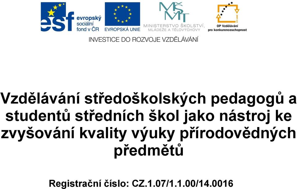 zvyšování kvality výuky přírodovědných