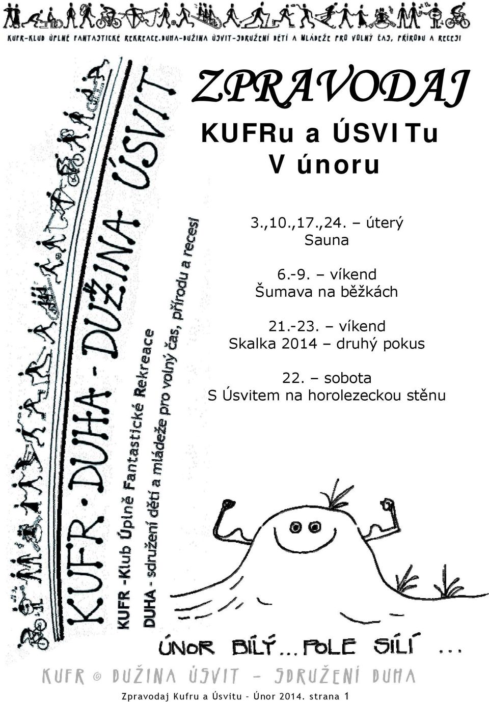 víkend Skalka 2014 druhý pokus 22.