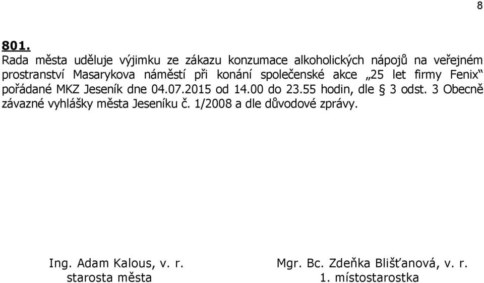 Masarykova náměstí při konání společenské akce 25 let firmy Fenix pořádané MKZ Jeseník dne 04.07.