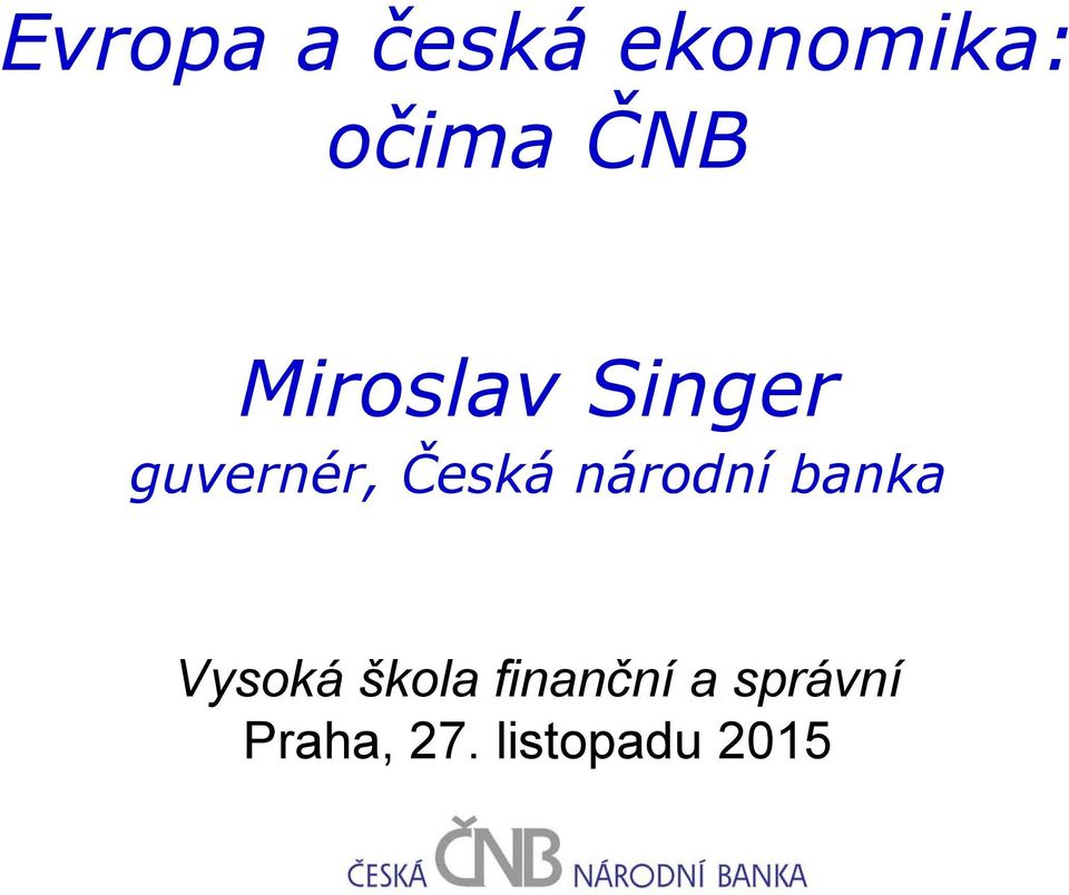 Česká národní banka Vysoká škola