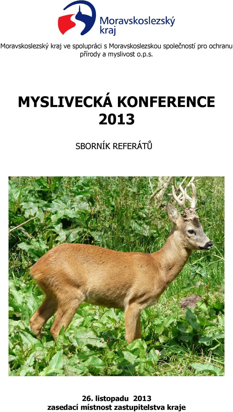 myslivost o.p.s. MYSLIVECKÁ KONFERENCE 2013 SBORNÍK REFERÁTŮ 26.