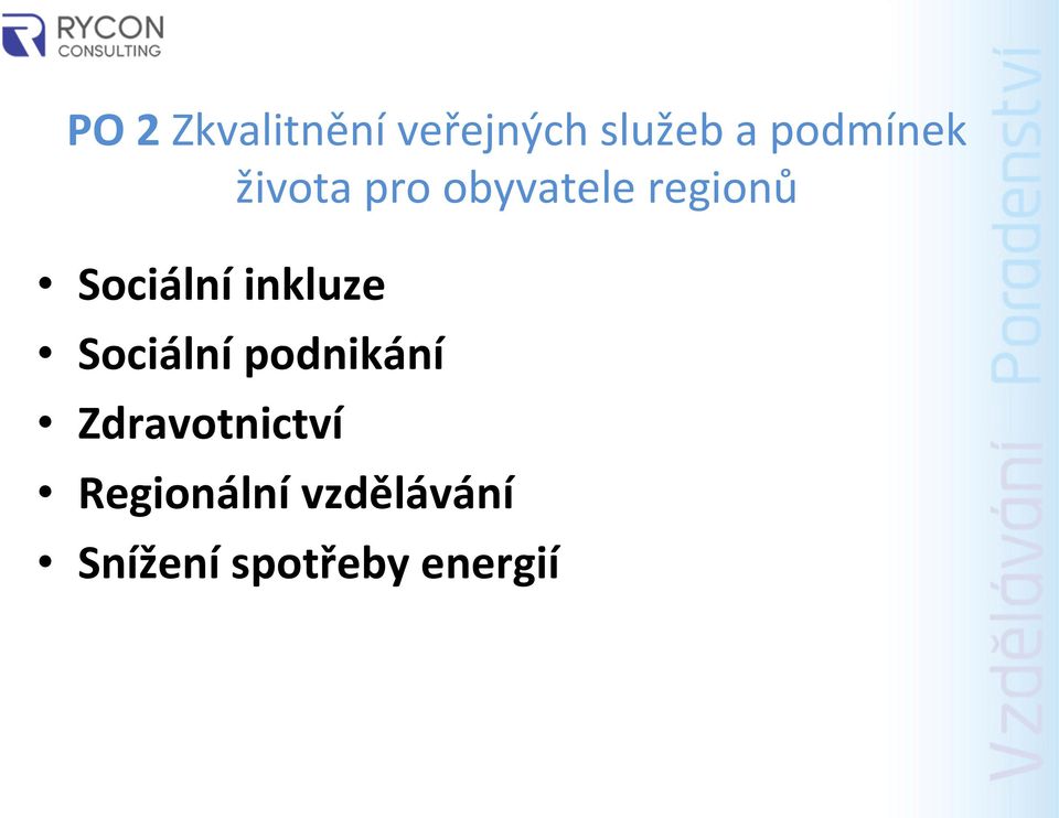 Sociální inkluze Sociální podnikání