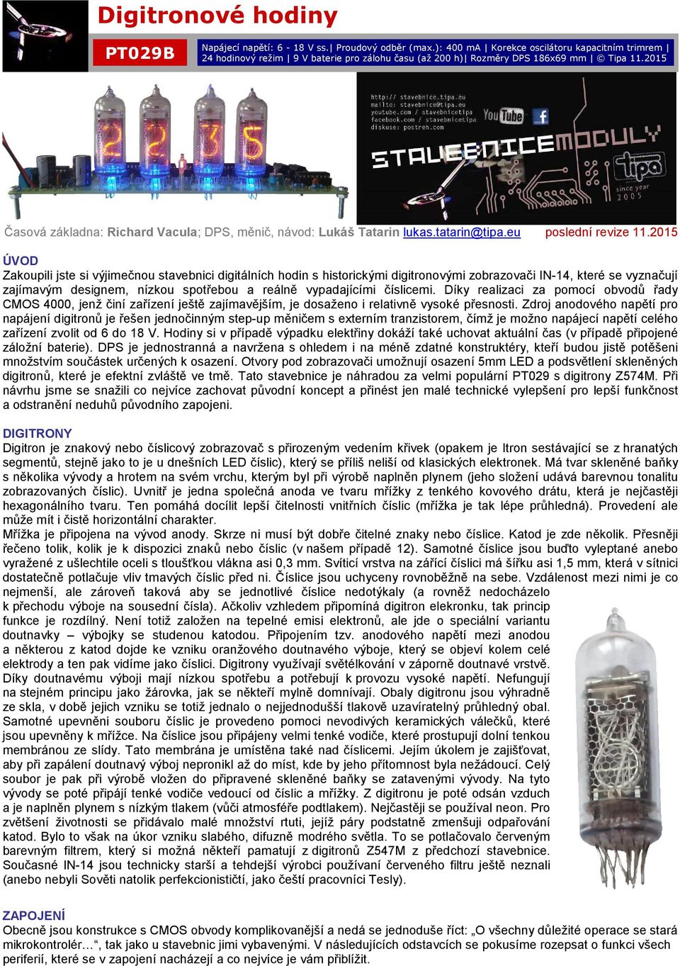 2015 Časová základna: Richard Vacula; DPS, měnič, návod: Lukáš Tatarin lukas.tatarin@tipa.eu poslední revize 11.