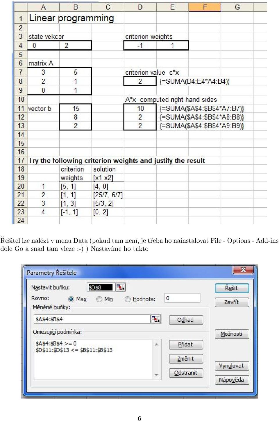 File - Options - Add-ins dole Go a