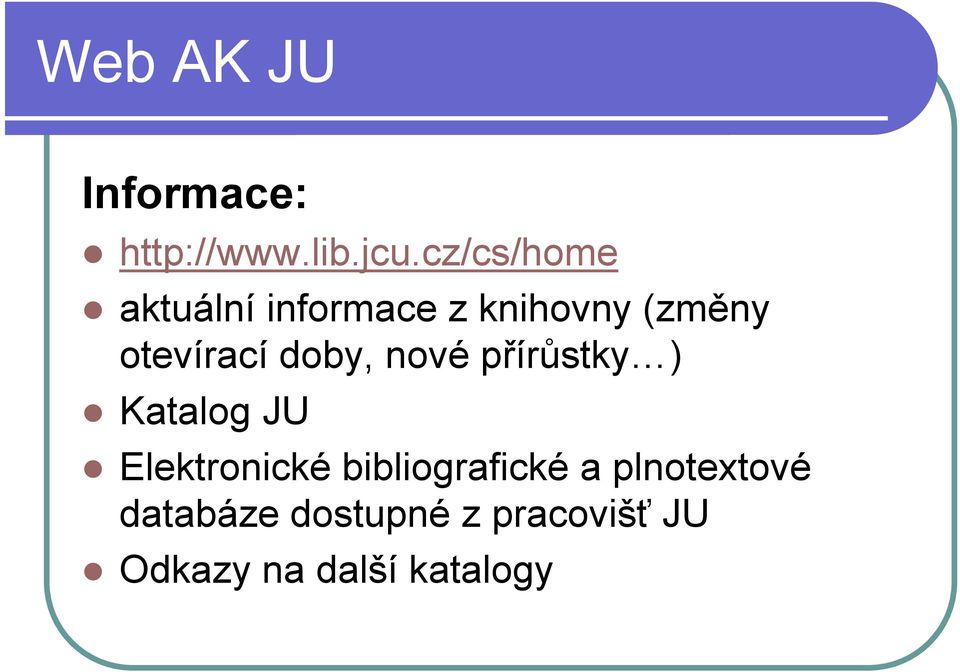 doby, nové přírůstky ) Katalog JU Elektronické