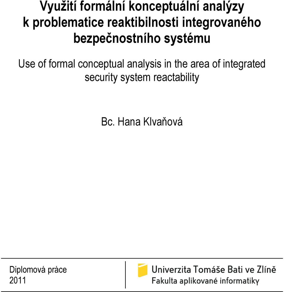 of formal conceptual analysis in the area of integrated