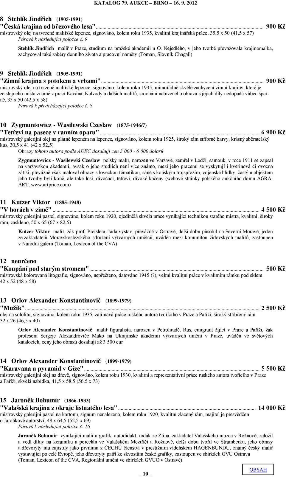 9 Stehlík Jindřich malíř v Praze, studium na pražské akademii u O.