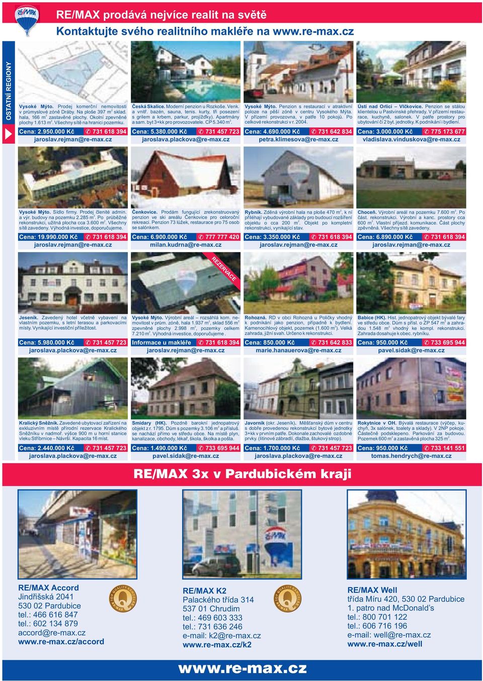 bazén, sauna, tenis. kurty, tři posezení s grilem a krbem, parkur, projížďky). Apartmány a sam. byt 3+kk pro provozovatele. CP 5.340 m. Cena: 5.380.000 Kč 731 457 73 Vysoké Mýto.