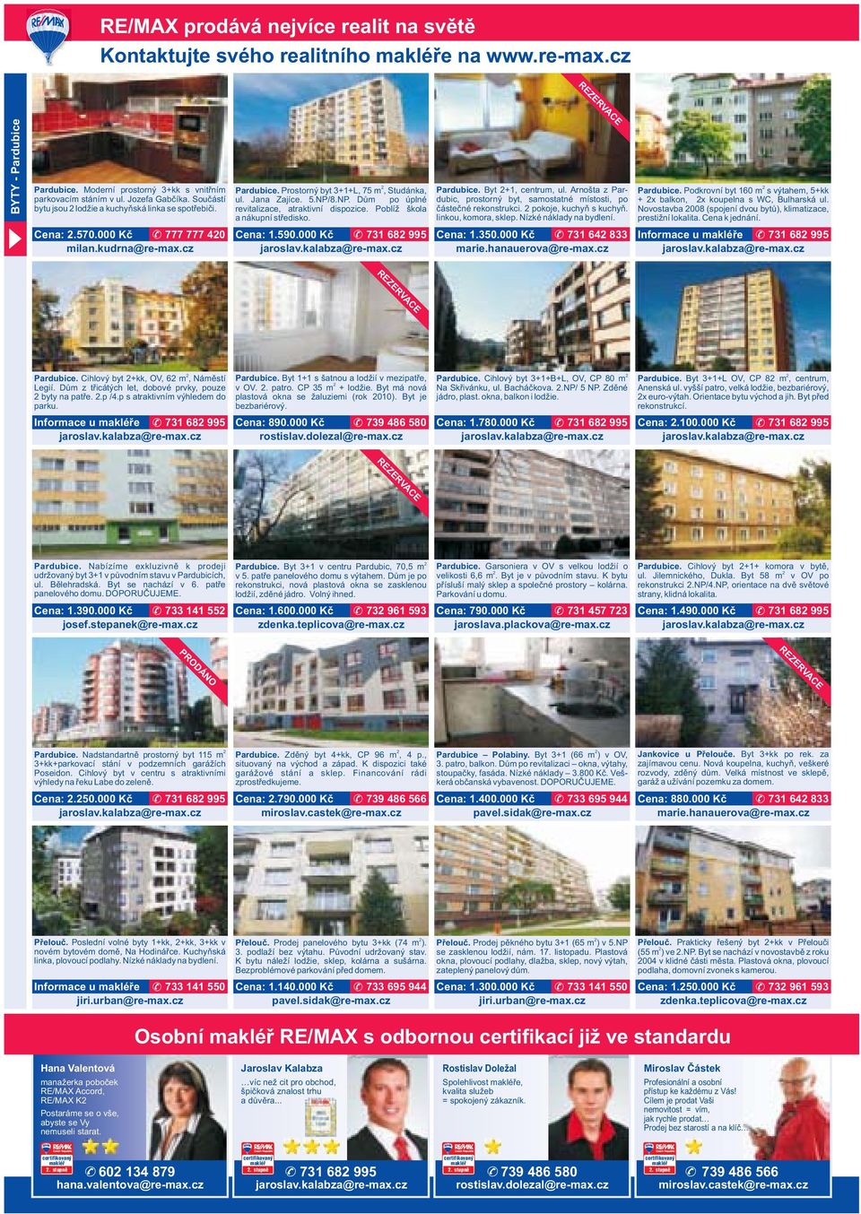 8.NP. Dům po úplné revitalizace, atraktivní dispozice. Poblíž škola a nákupní středisko. Cena: 1.590.000 Kč 731 68 995 Pardubice. Byt +1, centrum, ul.
