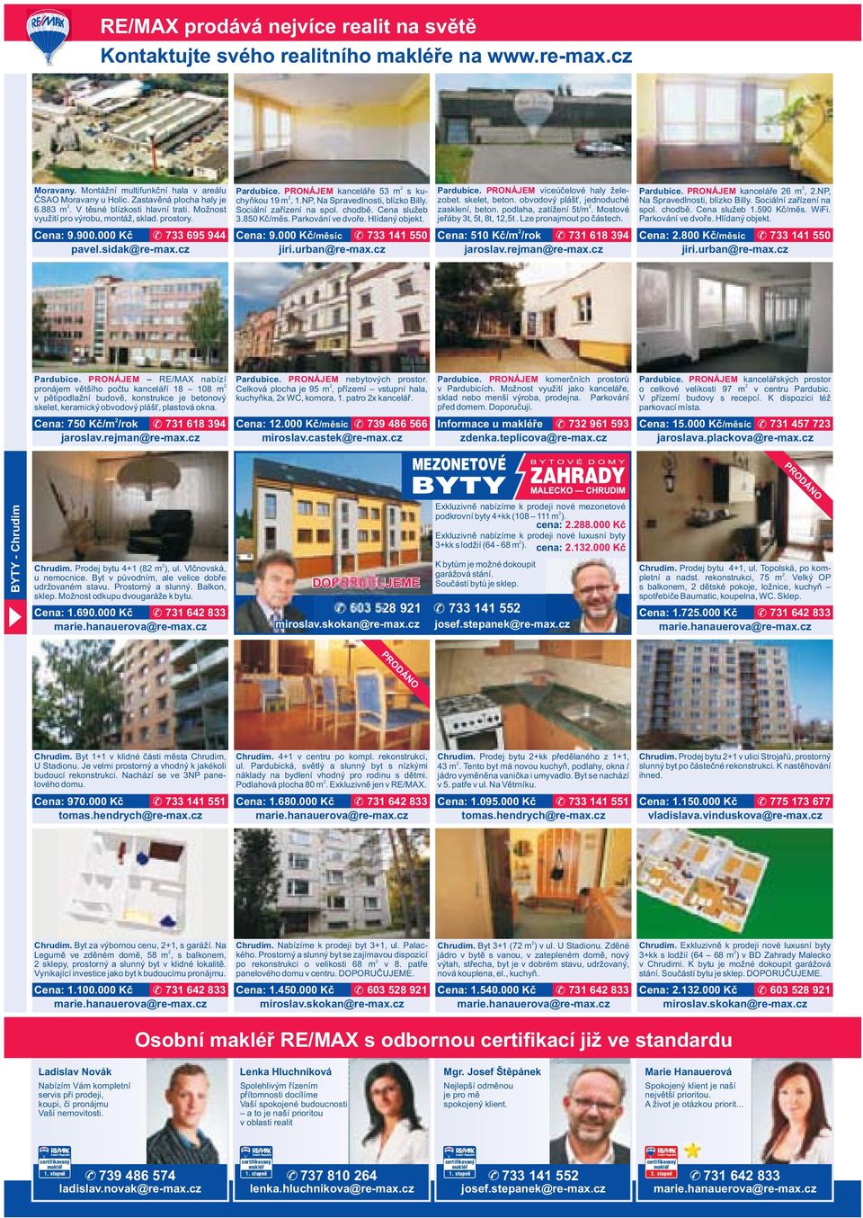 Cena služeb využití pro výrobu, montáž, sklad. prostory. 3.850 Kč/měs. Parkování ve dvoře. Hlídaný objekt. Cena: 9.900.000 Kč 733 695 944 Cena: 9.000 Kč/měsíc 733 141 550 Pardubice.
