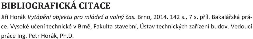 Vysoké uèení technické v Brnì, Fakulta stavební, Ústav