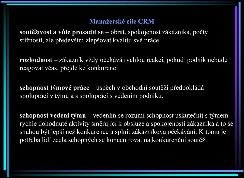 týmu a s spolupráci s vedením podniku.