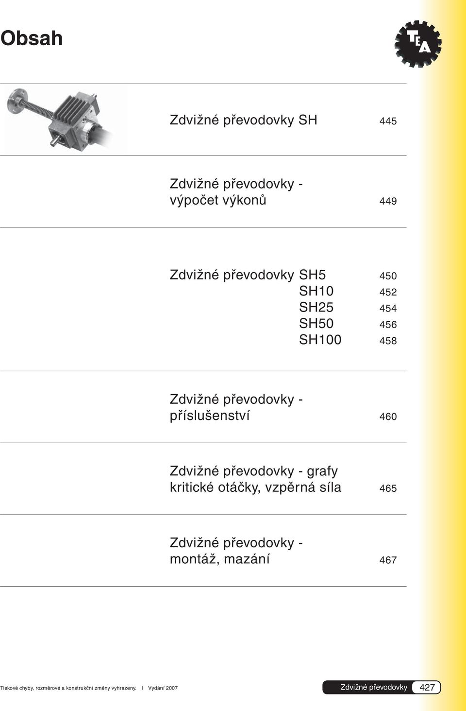 převodovky - grafy kritické otáčky, vzpěrná síla 465 Zdvižné převodovky - montáž, mazání