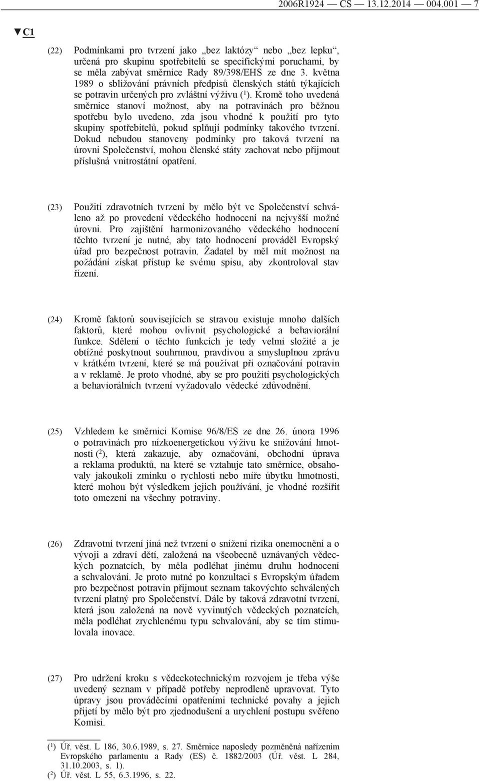 května 1989 o sbližování právních předpisů členských států týkajících se potravin určených pro zvláštní výživu ( 1 ).