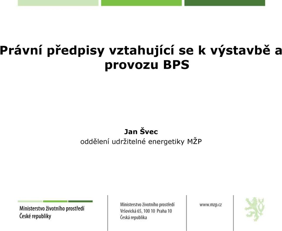 a provozu BPS Jan Švec