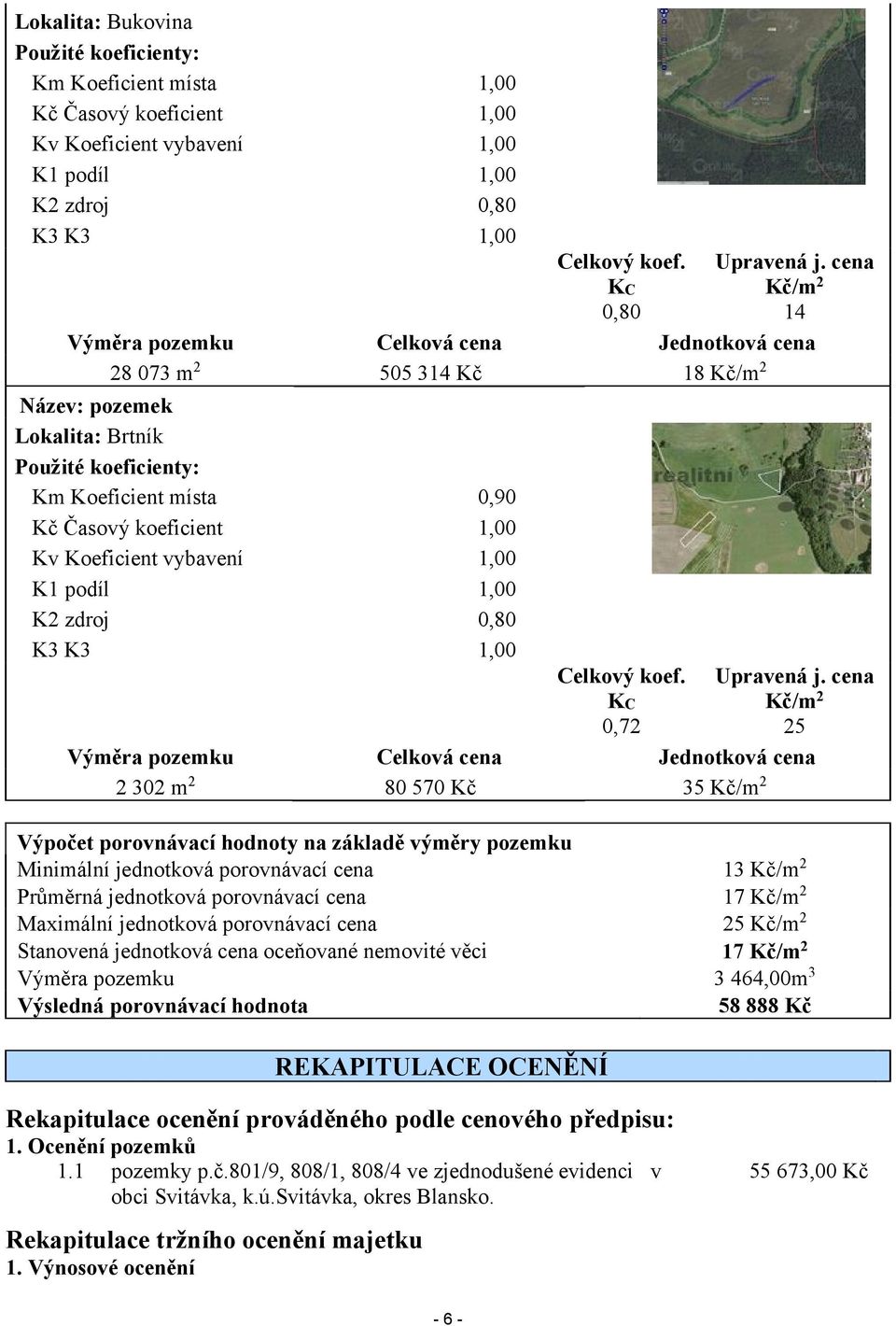 Koeficient vybavení 1,00 K1 podíl 1,00 K2 zdroj 0,80 K3 K3 1,00 Celkový koef. KC 0,72 Upravená j.