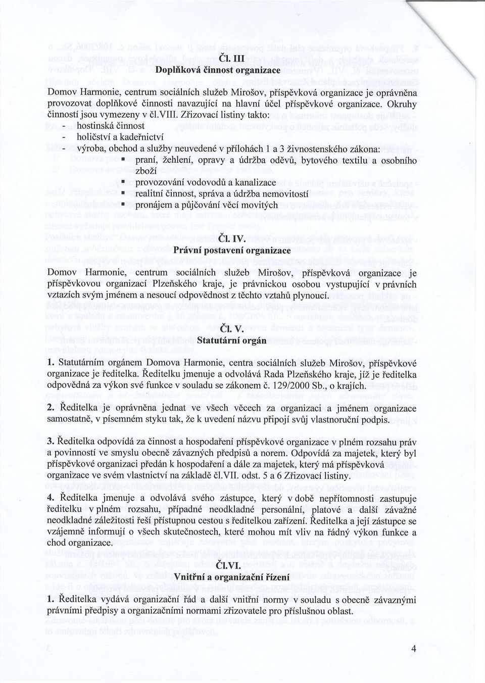 u9jnffi;'3il;;t';l;'*'"13#:1"ffljf:niififr T'osobniho zboli r provozov6ni vodovodri a kanalizace ' realitni dinnost, spr6va atdrlbanemovitosti pron6jem a prijdovani vdci movitych ir. w.