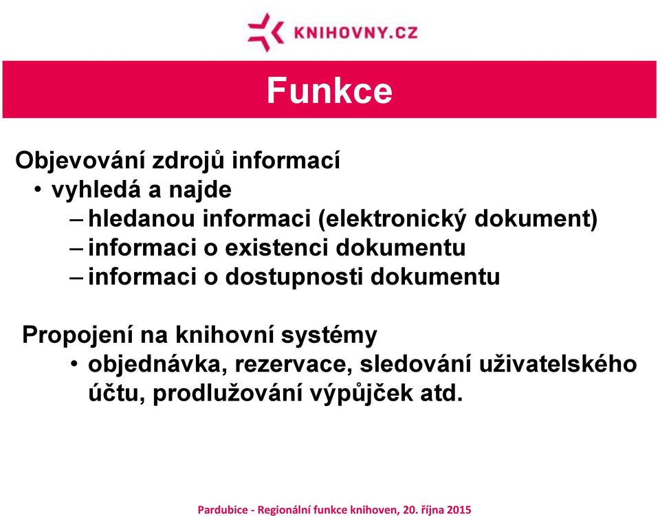 informaci o dostupnosti dokumentu Propojení na knihovní systémy